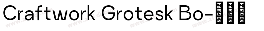 Craftwork Grotesk Bo字体转换